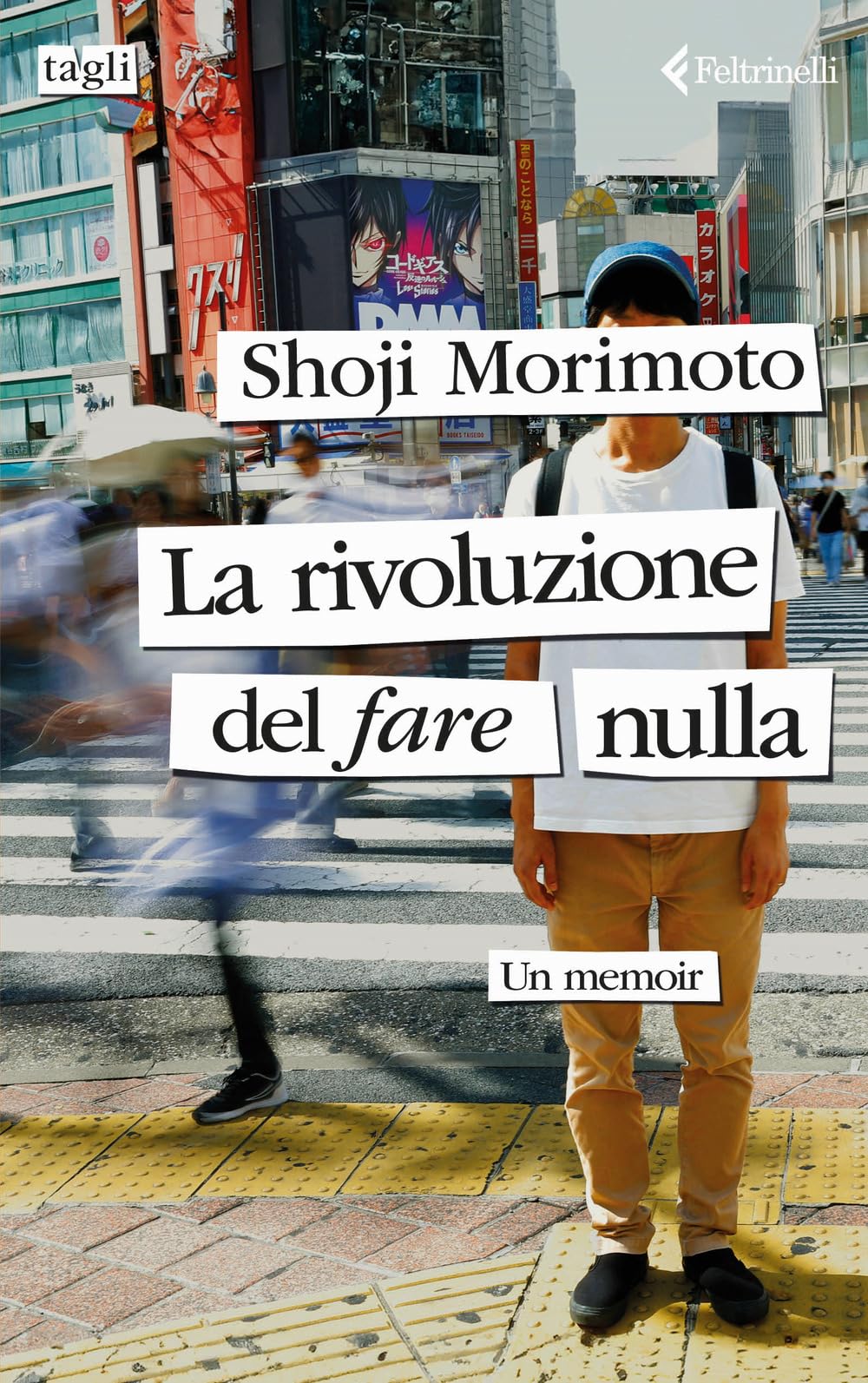 La rivoluzione del fare nulla. Un memoir (Tagli) Books