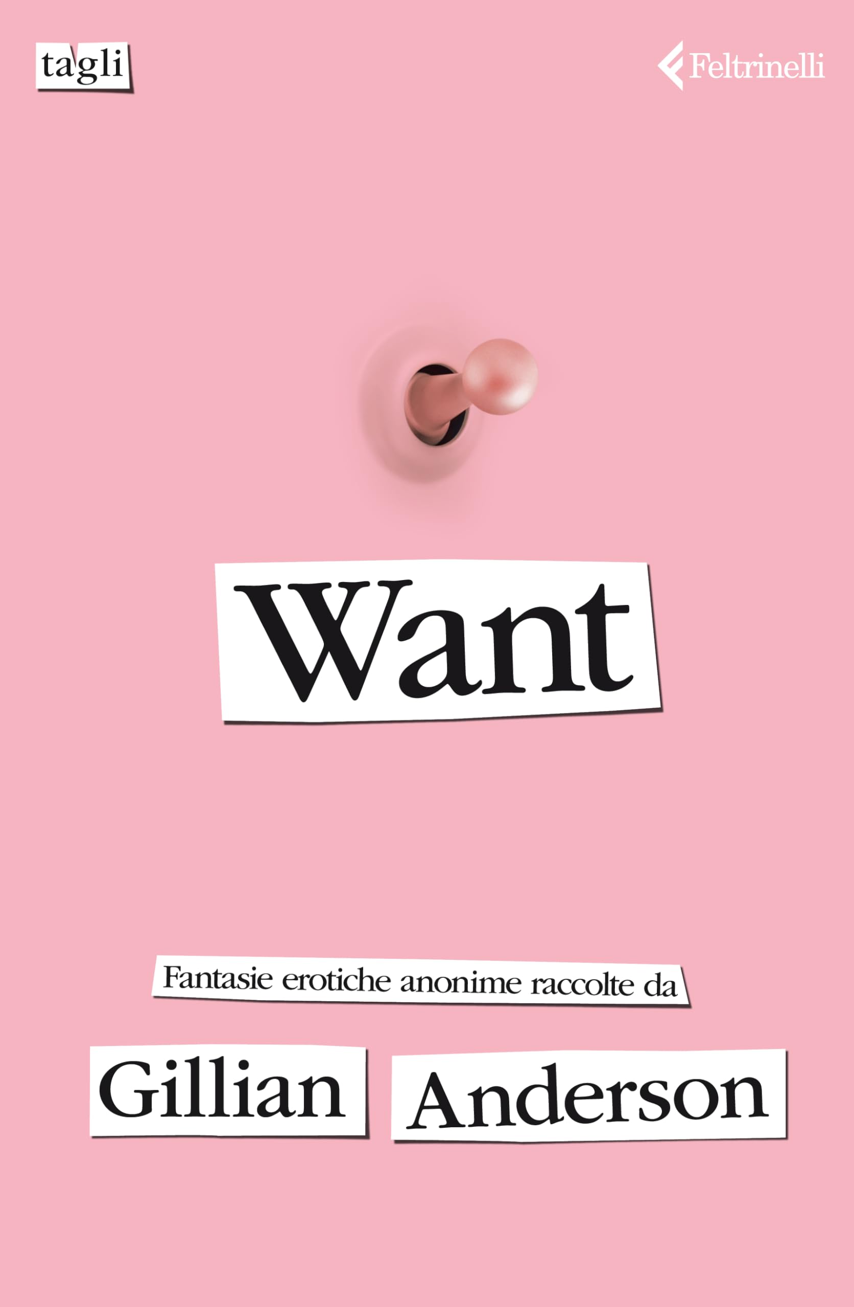 Want. Fantasie erotiche anonime (Tagli) Books