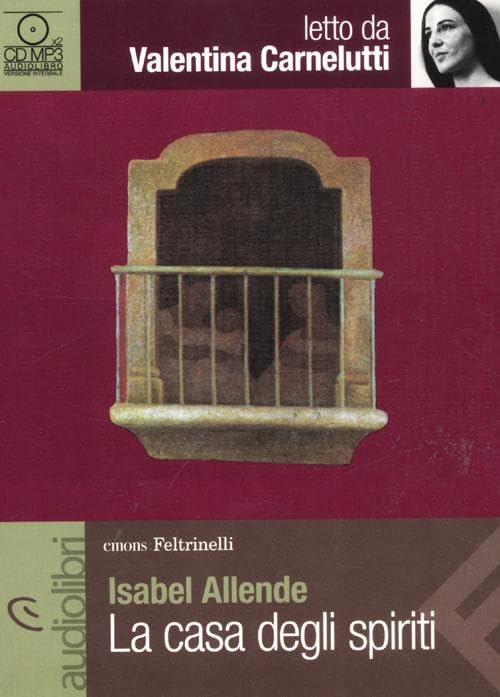 La casa degli spiriti letto da Valentina Carnelutti. Audiolibro. CD Audio formato MP3 book