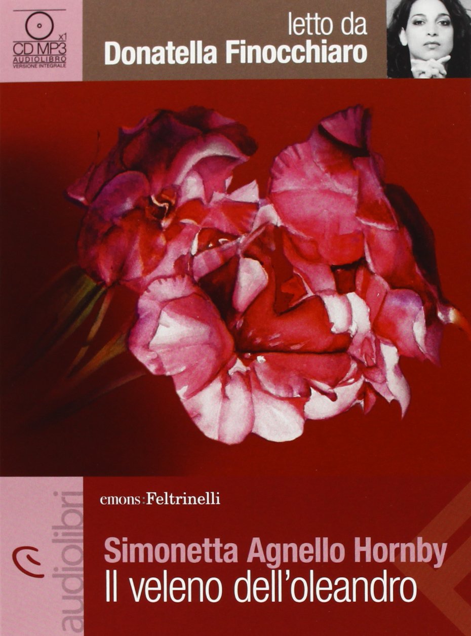 Il veleno dell'oleandro letto da Donatella Finocchiaro. Audiolibro. CD Audio formato MP3 book