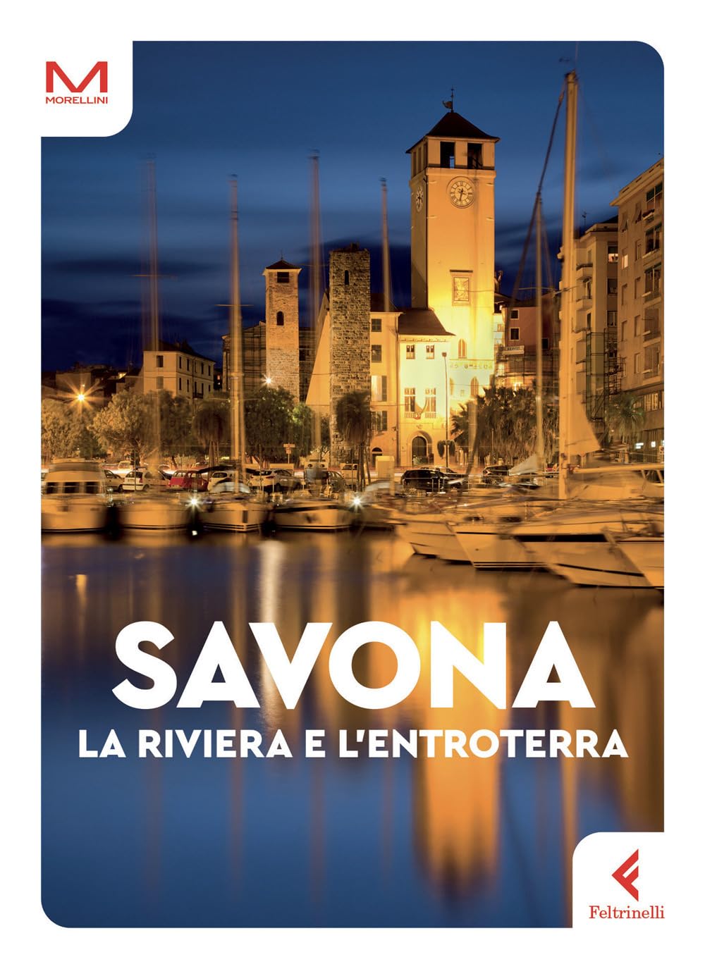 Savona. La riviera e l'entroterra book