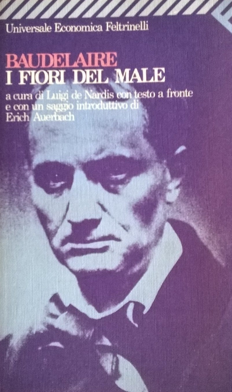 I fiori del male. I relitti. Supplemento ai fiori del male. Testo orig. A fronte (Universale economica, Band 466) Poetry