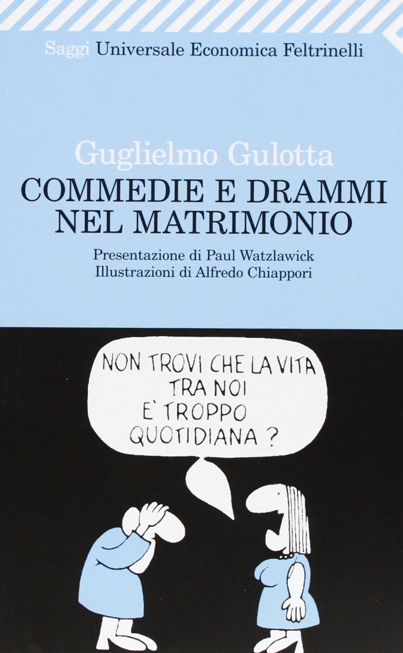 Commedie e drammi nel matrimonio. Psicologia e fumetti per districarsi nella giungla coniugale (Universale economica, Band 728) Partnership & Love