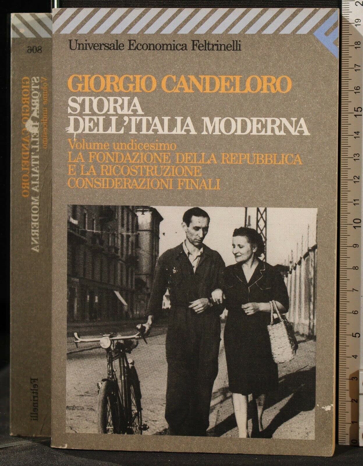 Storia Dell'Italia Moderna: Volume 11. LA Fondazione Della Repubblica E LA Ricostruzione (Universale economica) Politics & History