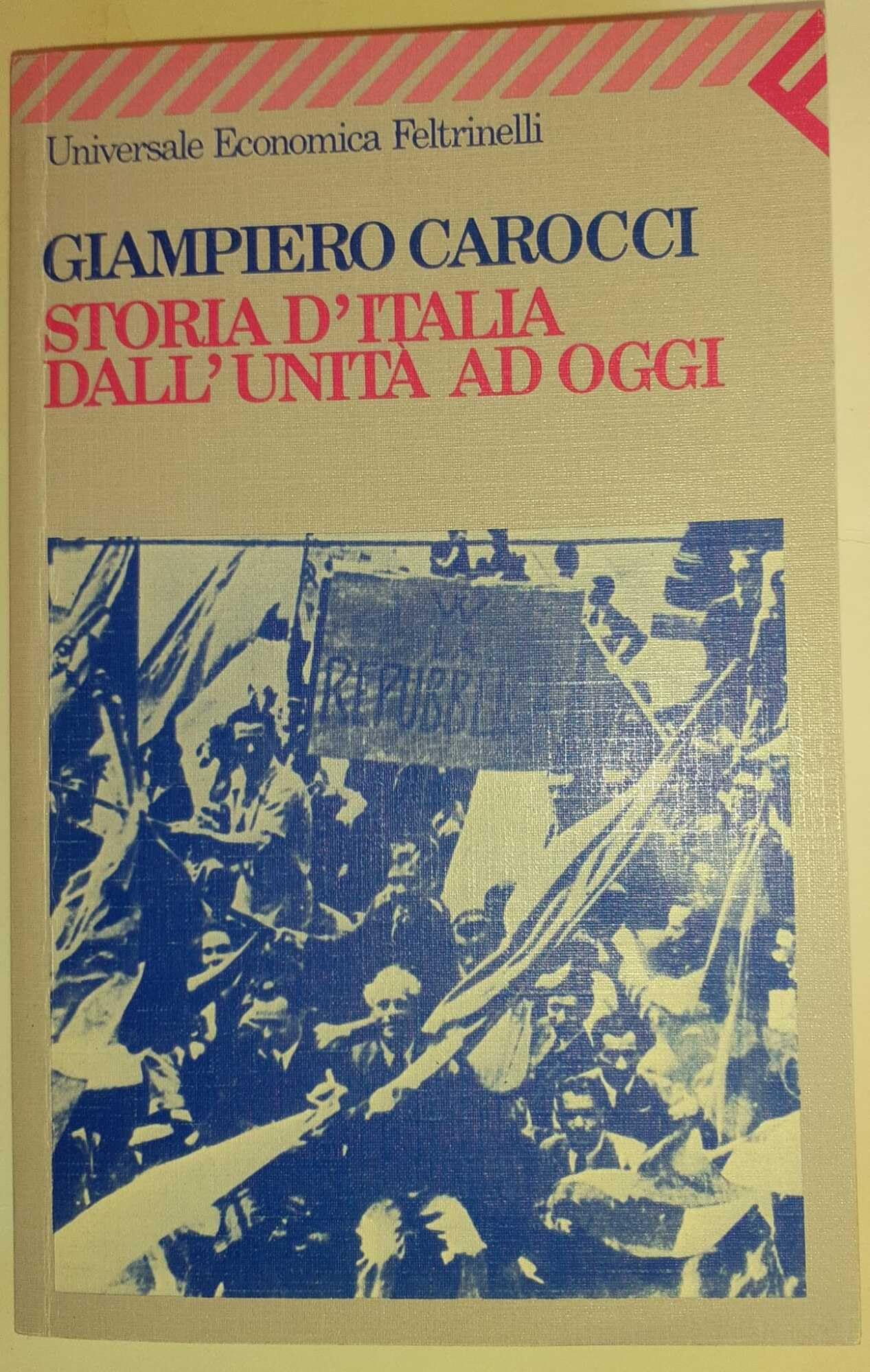 Storia d'Italia dall'Unità ad oggi (Universale economica, Band 1070) Politics & History