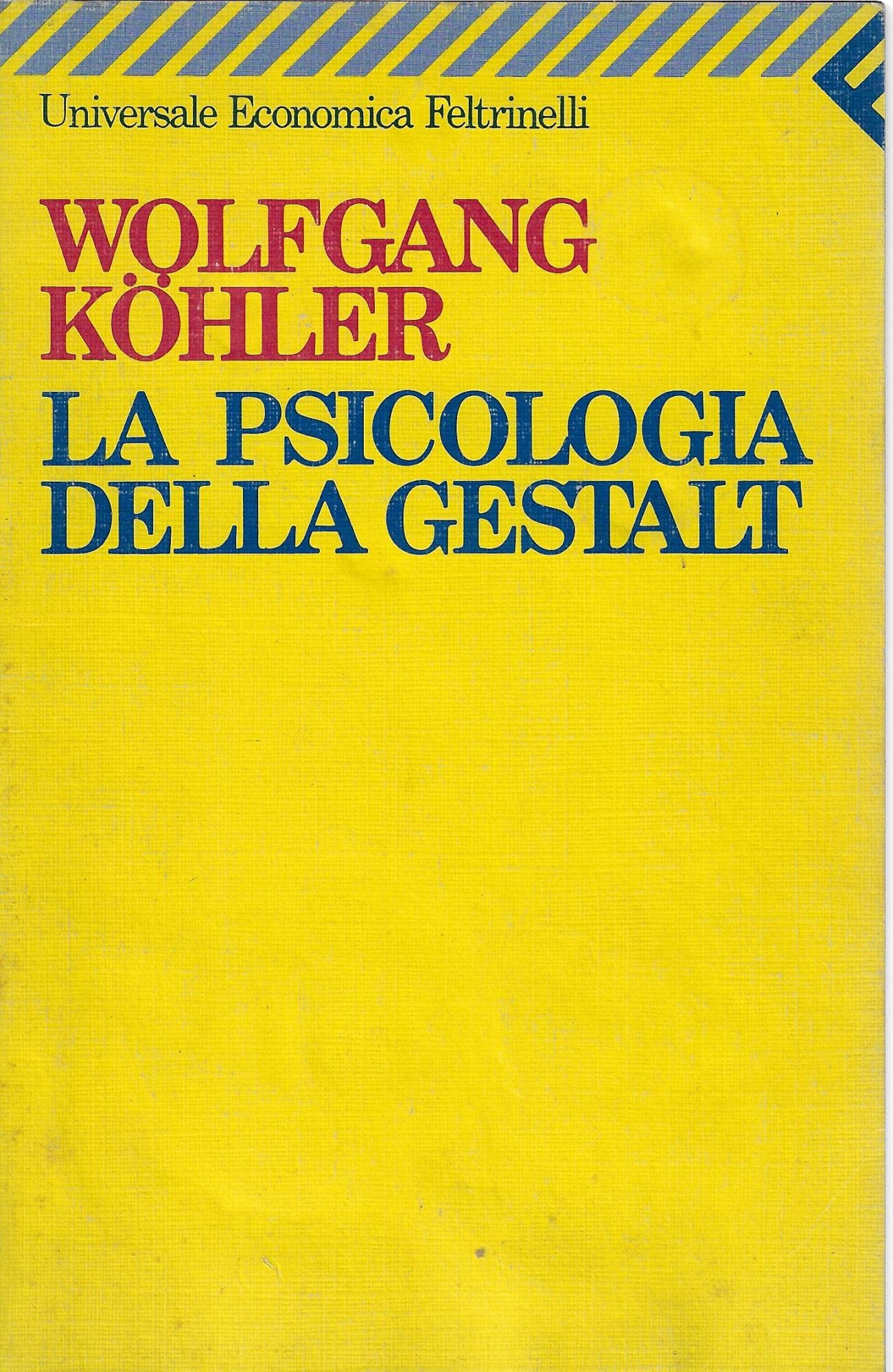La psicologia della Gestalt (Universale economica, Band 1074) Psychology