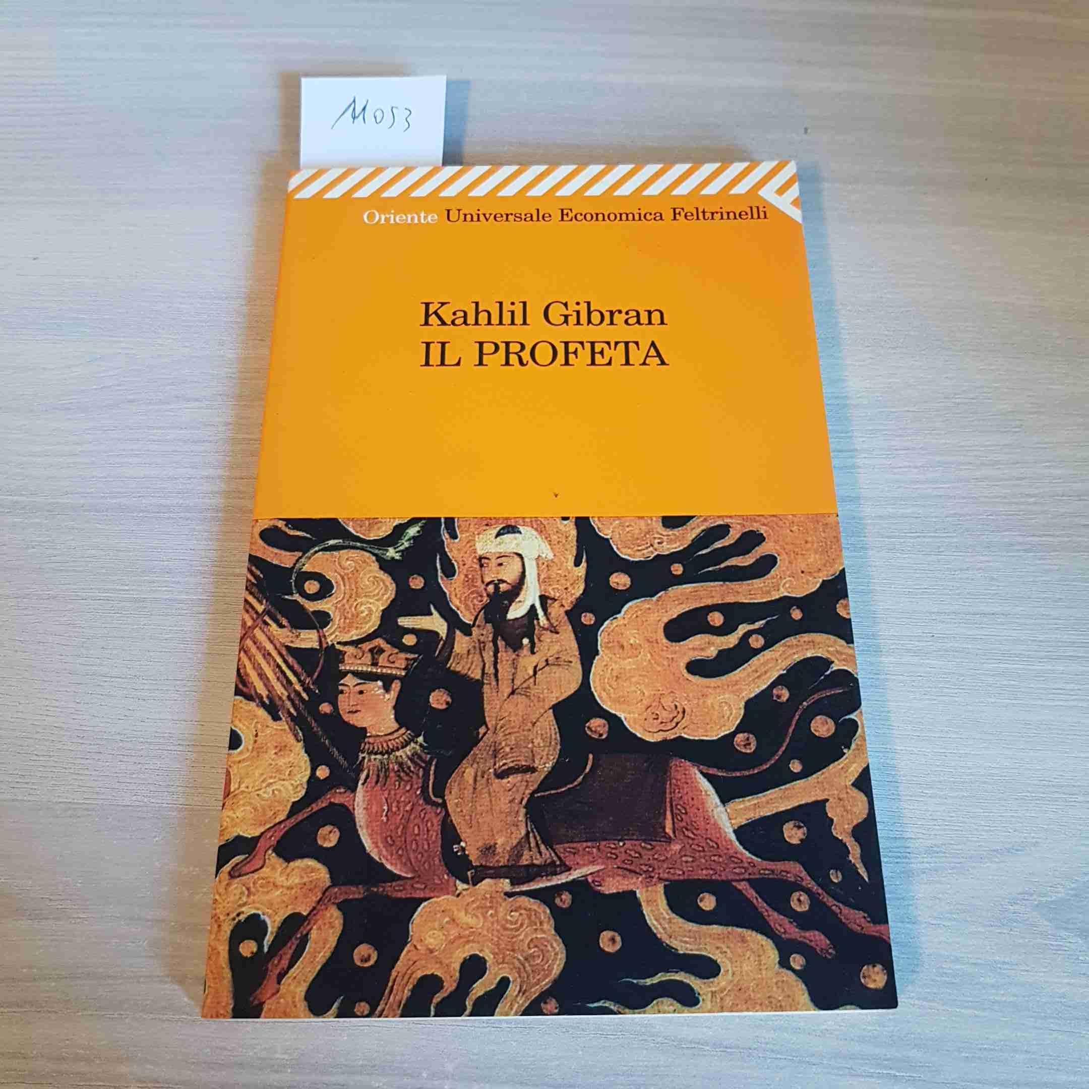 Il Profeta (Universale economica. Oriente, Band 1141) Essays & Short Stories