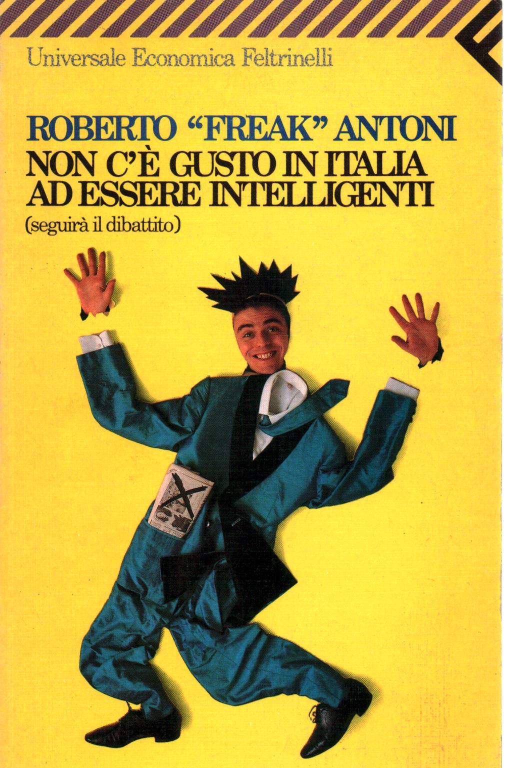Non c'è gusto in Italia ad essere intelligenti (seguirà dibattito) (Universale economica, Band 1183) Poetry