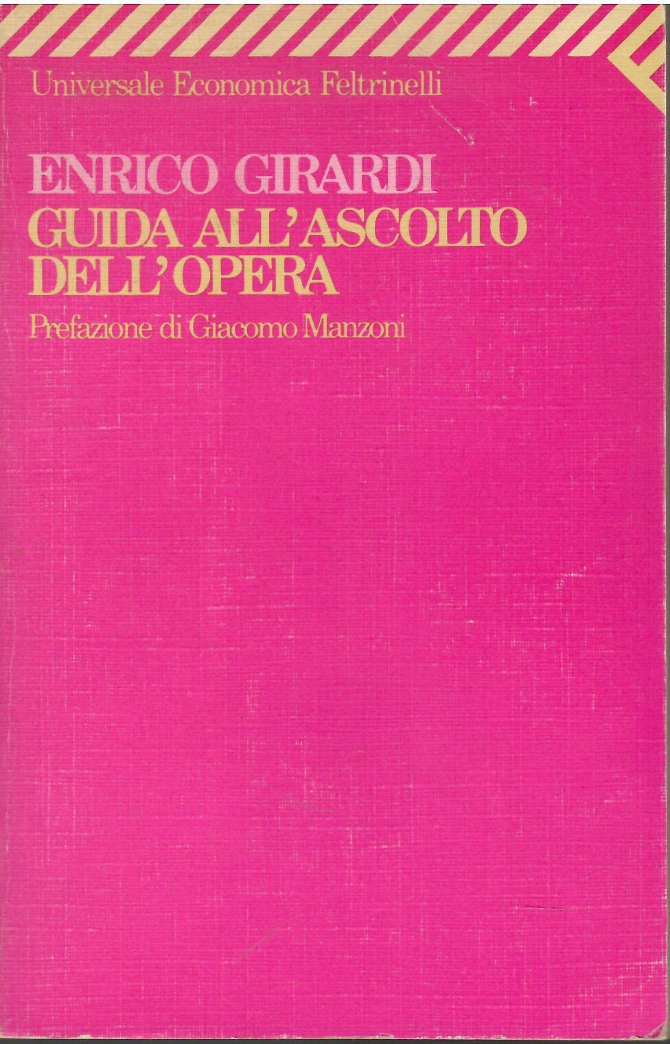 Guida all'ascolto dell'opera. 111 opere di 52 autori da Monteverdi a oggi (Universale economica, Band 1184) Arts & Music
