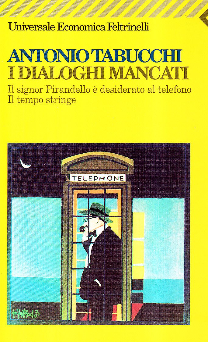 I dialoghi mancati-Il signor Pirandello è desiderato al telefono-Il tempo stringe (Universale economica, Band 1234) Drama