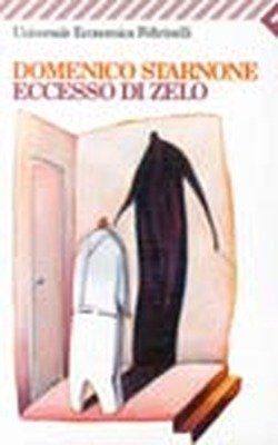 Eccesso di zelo (Universale economica, Band 1283) Contemporary literature