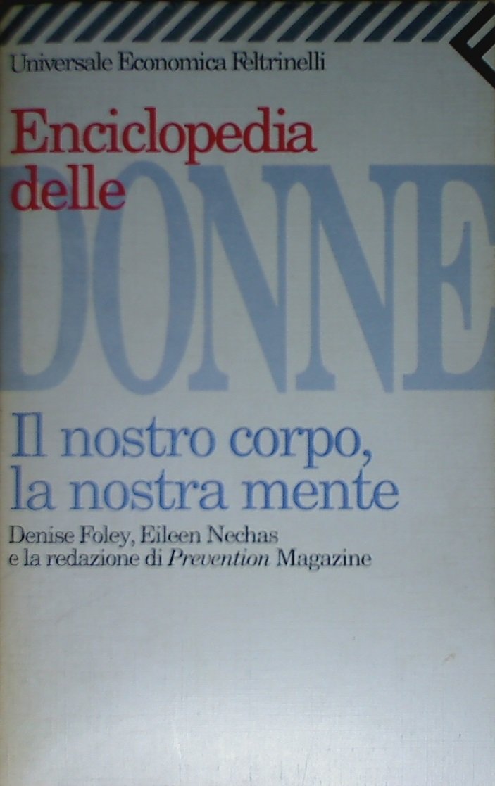 Enciclopedia delle donne. Il nostro corpo, la nostra mente (Universale economica, Band 1317) Medicine