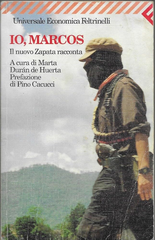 Io, Marcos. Il nuovo Zapata racconta (Universale economica, Band 1347) Memories