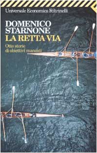 La retta via (Universale economica, Band 1400) Essays & Short Stories