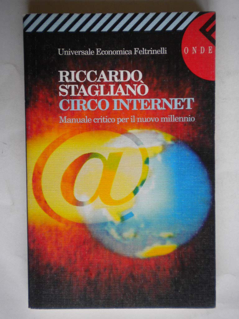Circo Internet. Manuale critico per il nuovo millennio book