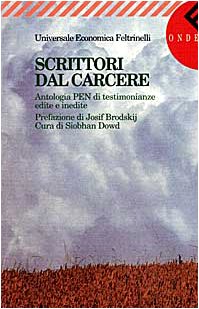 Scrittori dal carcere. Antologia PEN di testimonianze edite e inedite book