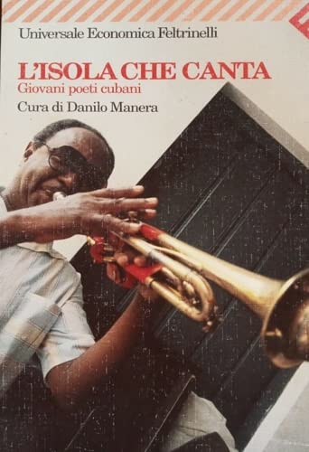 L'isola che canta. Giovani poeti cubani. Testo originale a fronte book