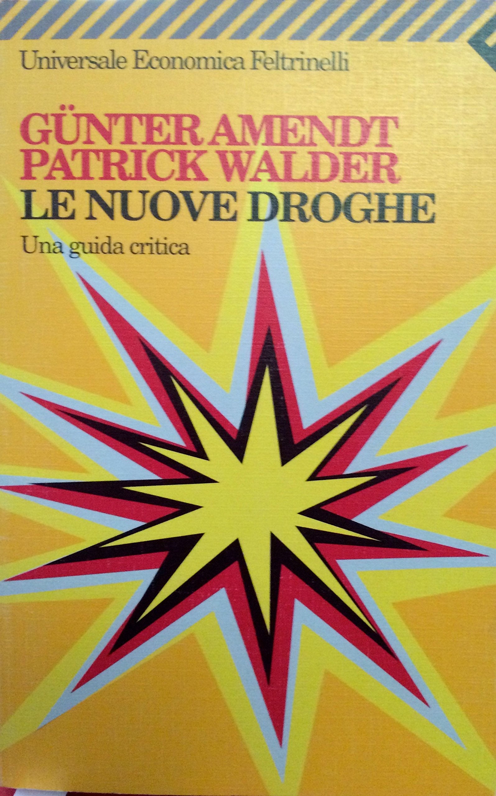 Le nuove droghe. Una guida critica (Universale economica, Band 1512) Books