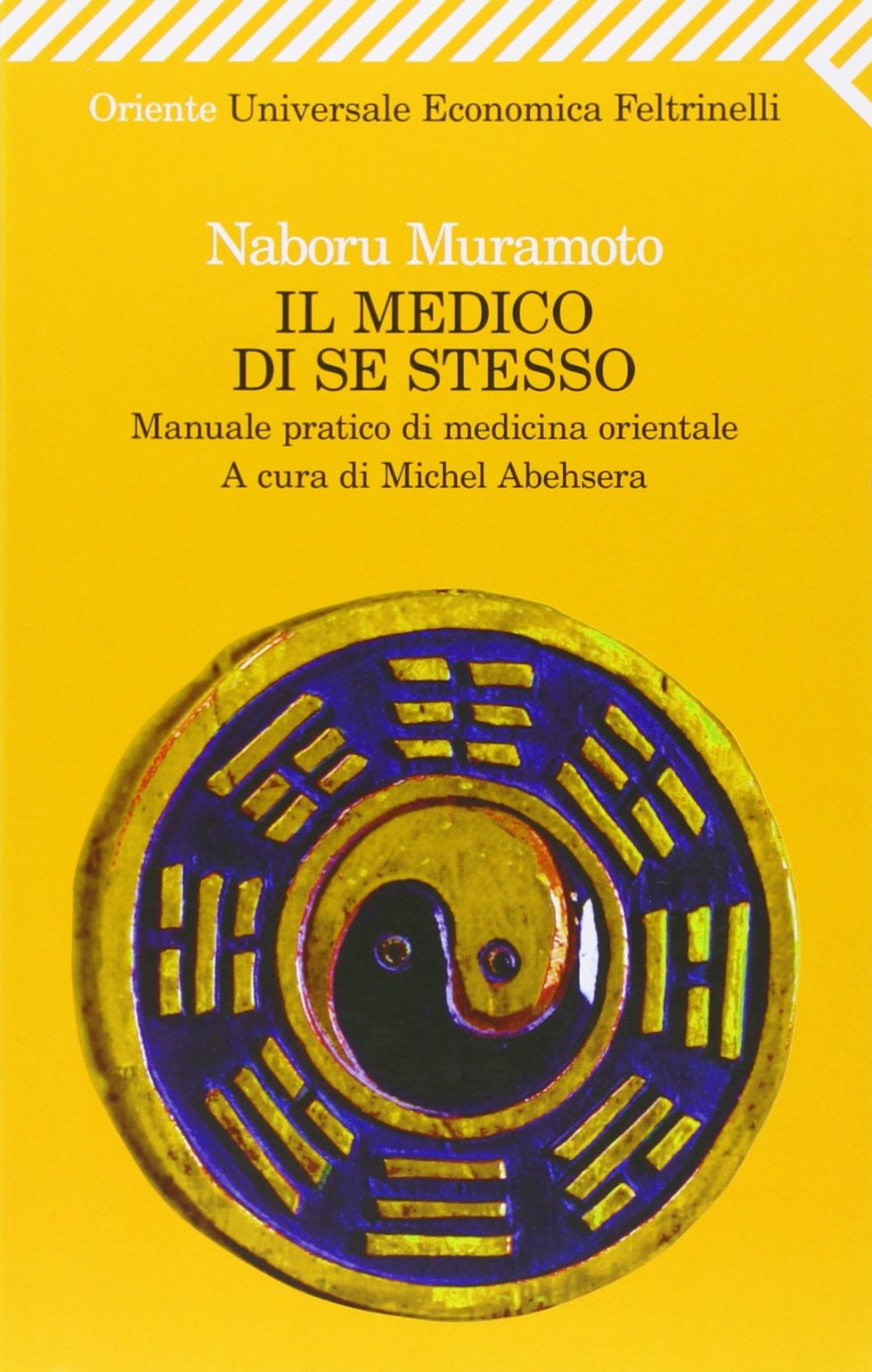 Il medico di se stesso. Manuale pratico di medicina orientale book