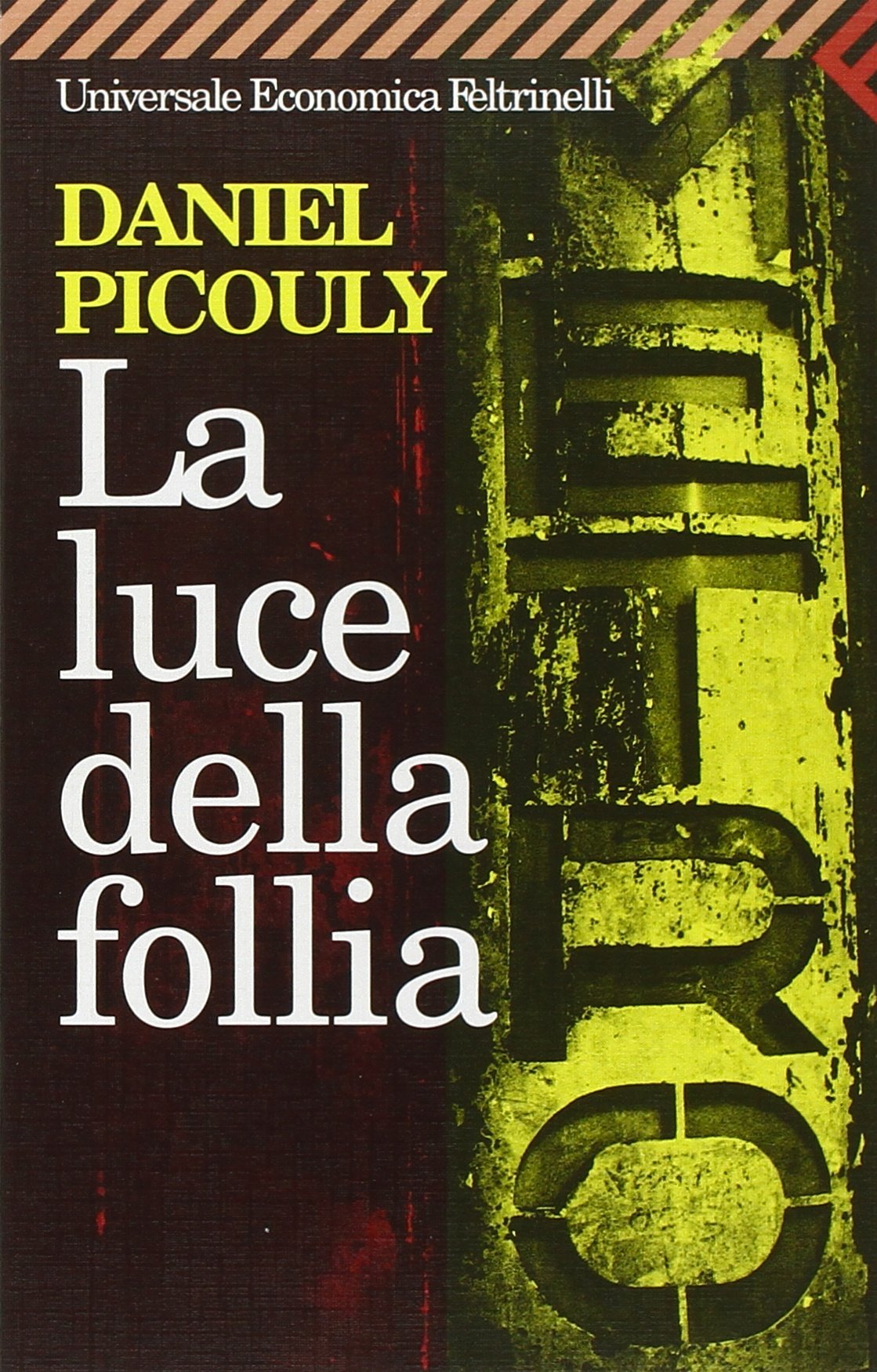 La luce della follia (Universale economica, Band 1618) Contemporary literature