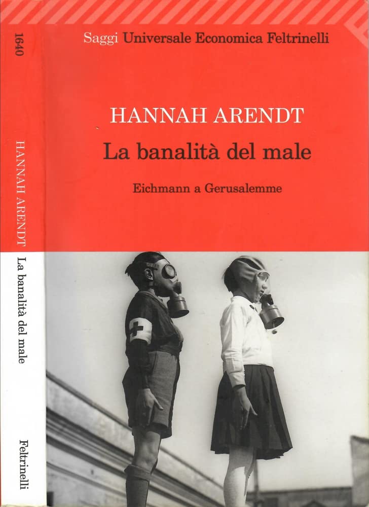 La banalità del male. Eichmann a Gerusalemme Philosophy