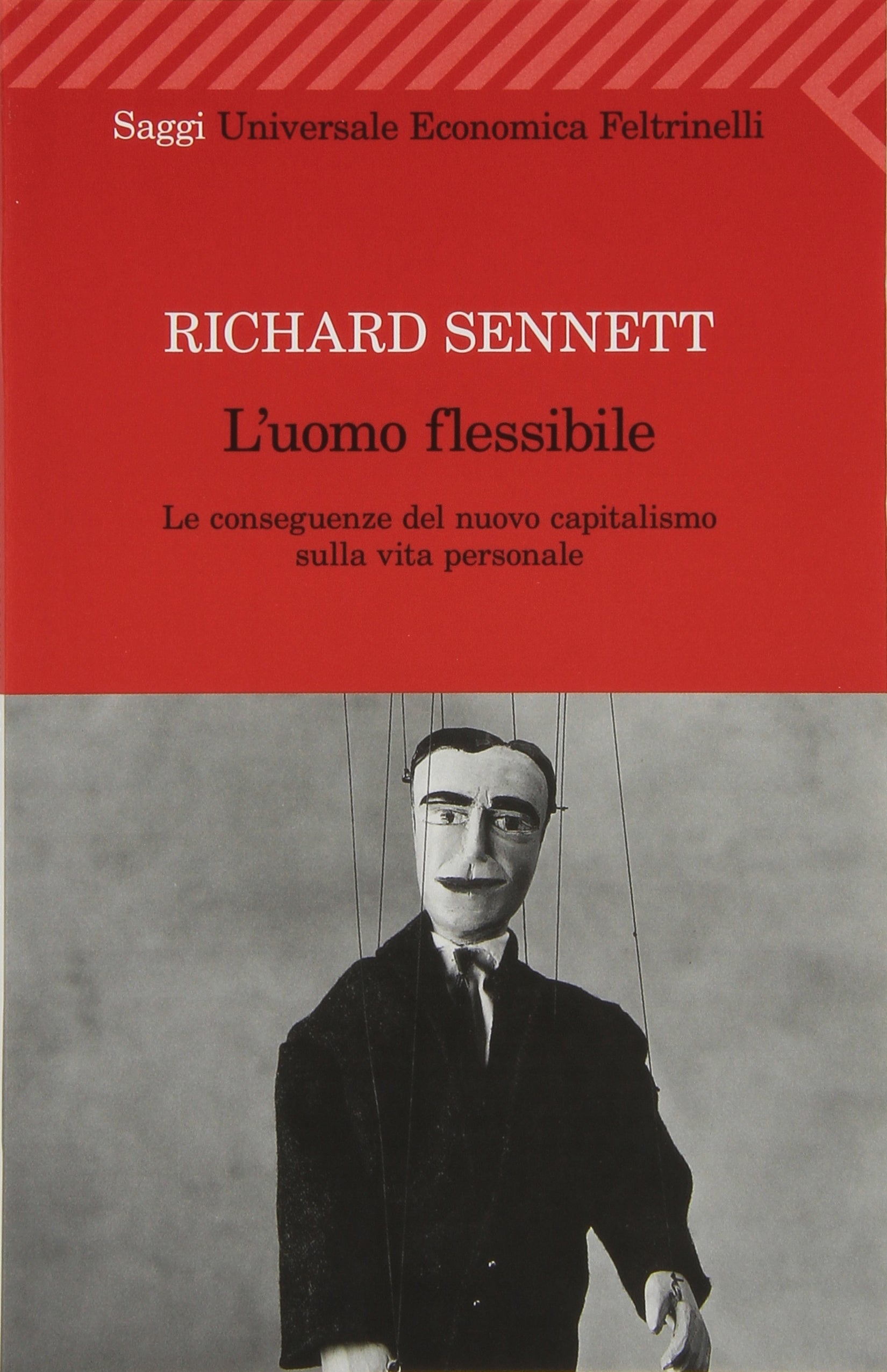 L'uomo flessibile. Le conseguenze del nuovo capitalismo sulla vita personale Social Sciences