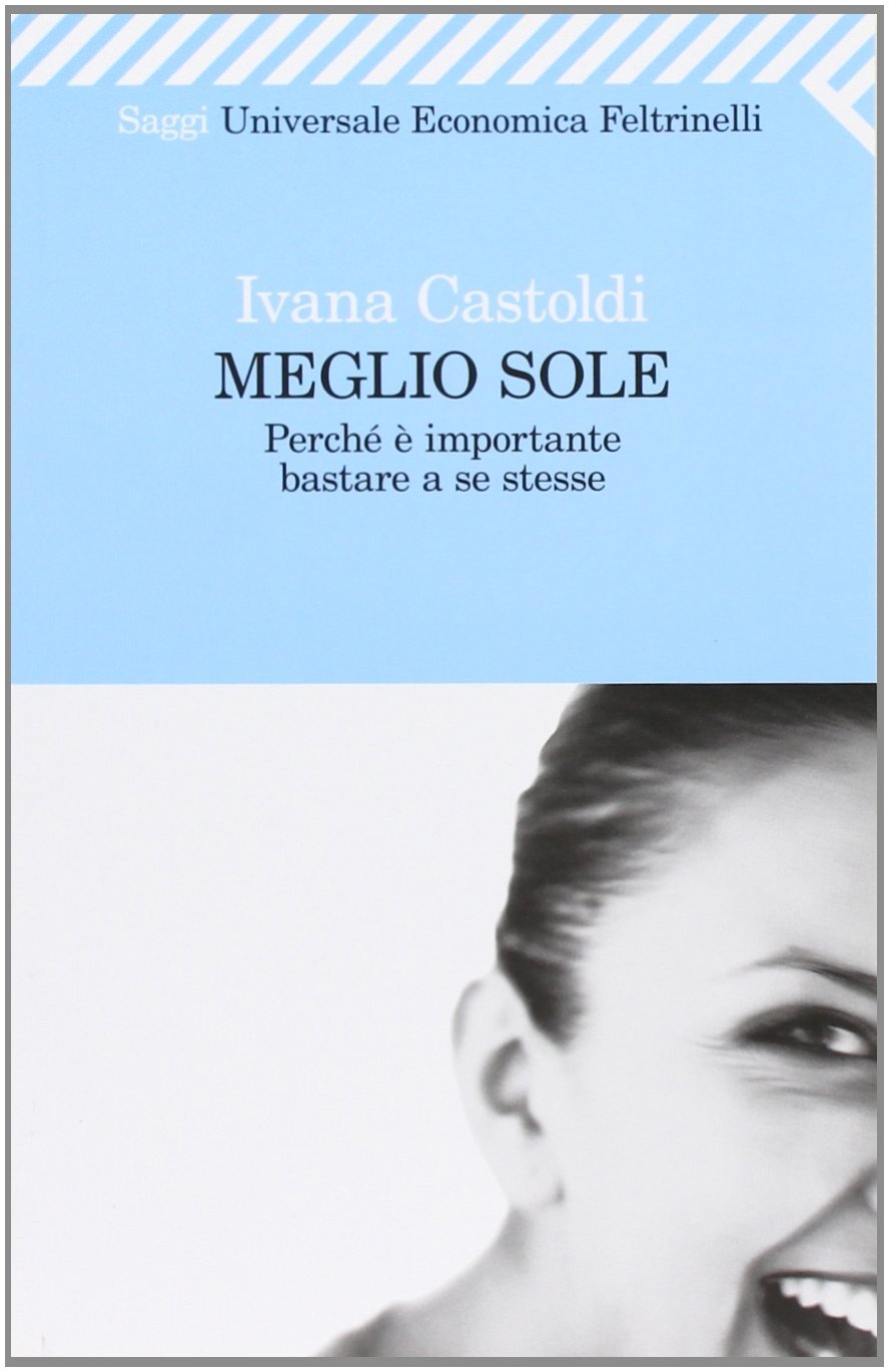 Meglio Sole (Universale economica. Saggi, Band 1728) Contemporary literature Books