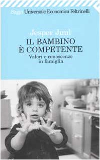 Il bambino è competente. Valori e conoscenze in famiglia book