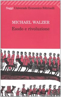 Esodo e rivoluzione (Universale economica. Saggi, Band 1784) Politics & History