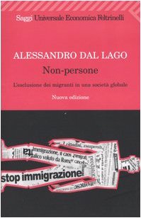 Non-persone. L'esclusione dei migranti in una società globale book
