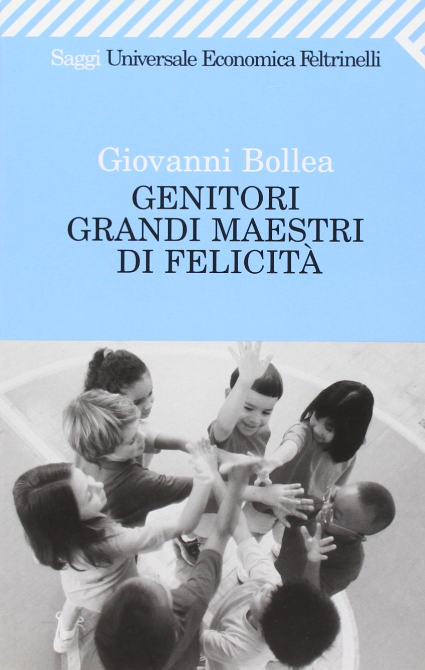 Genitori grandi maestri di felicità (Universale economica. Saggi, Band 1864) Psychology