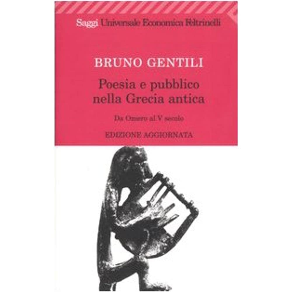 Poesia e pubblico nella Grecia antica da Omero al V secolo Contemporary literature