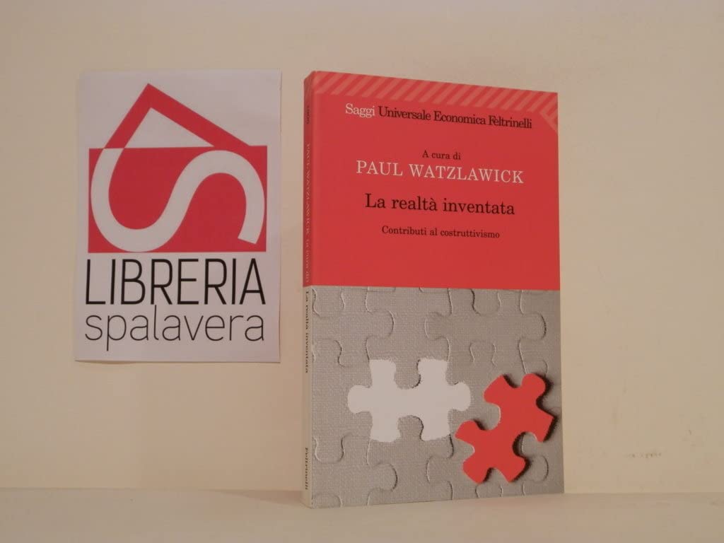La realtà inventata. Contributi al costruttivismo Psychology