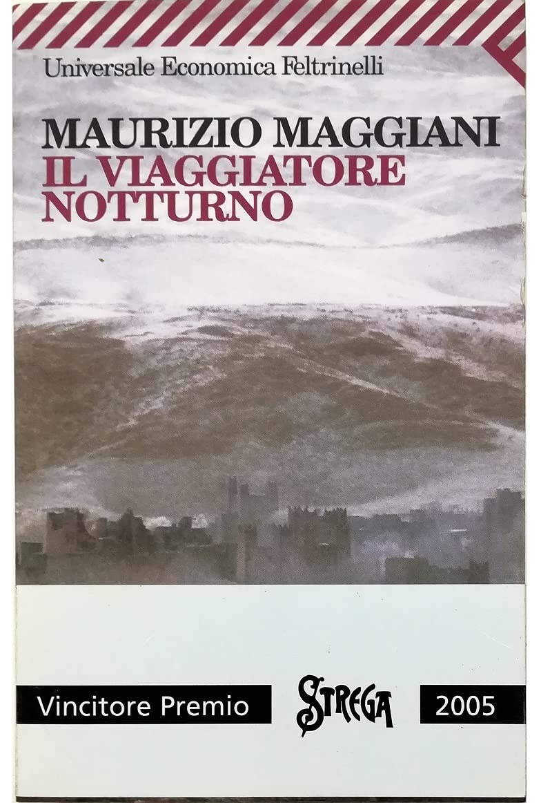 Il viaggiatore notturno: Ausgezeichnet mit dem Premio Strega 2005 (Universale economica, Band 1921) Contemporary literature Books