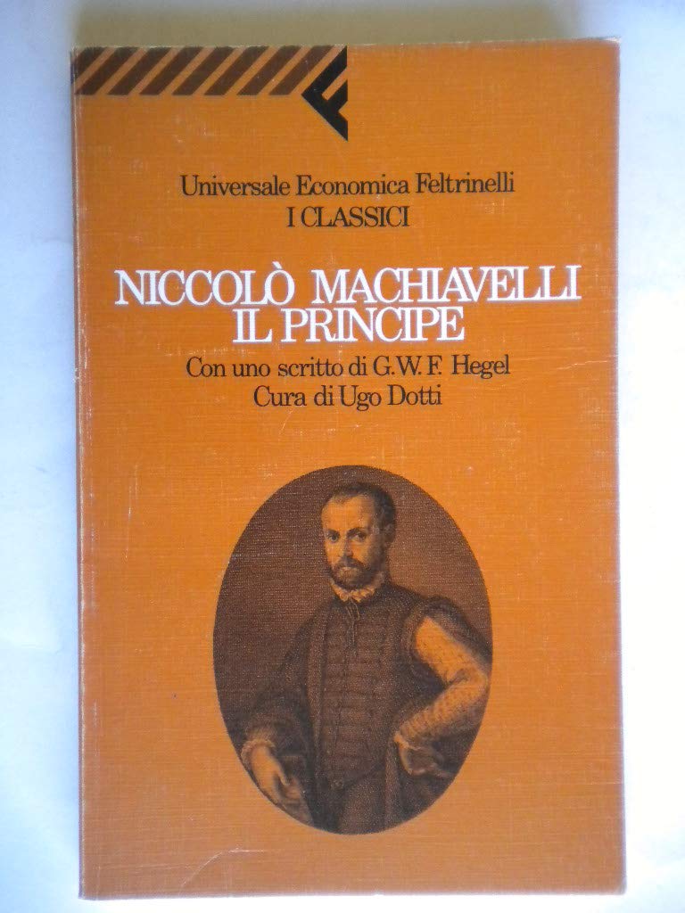 Il Principe (Universale economica. I classici, Band 2029) Classics