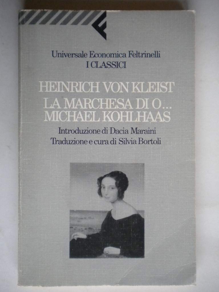 La marchesa di O...-Michael Kohlhaas (Universale economica. I classici, Band 49) Essays & Short Stories