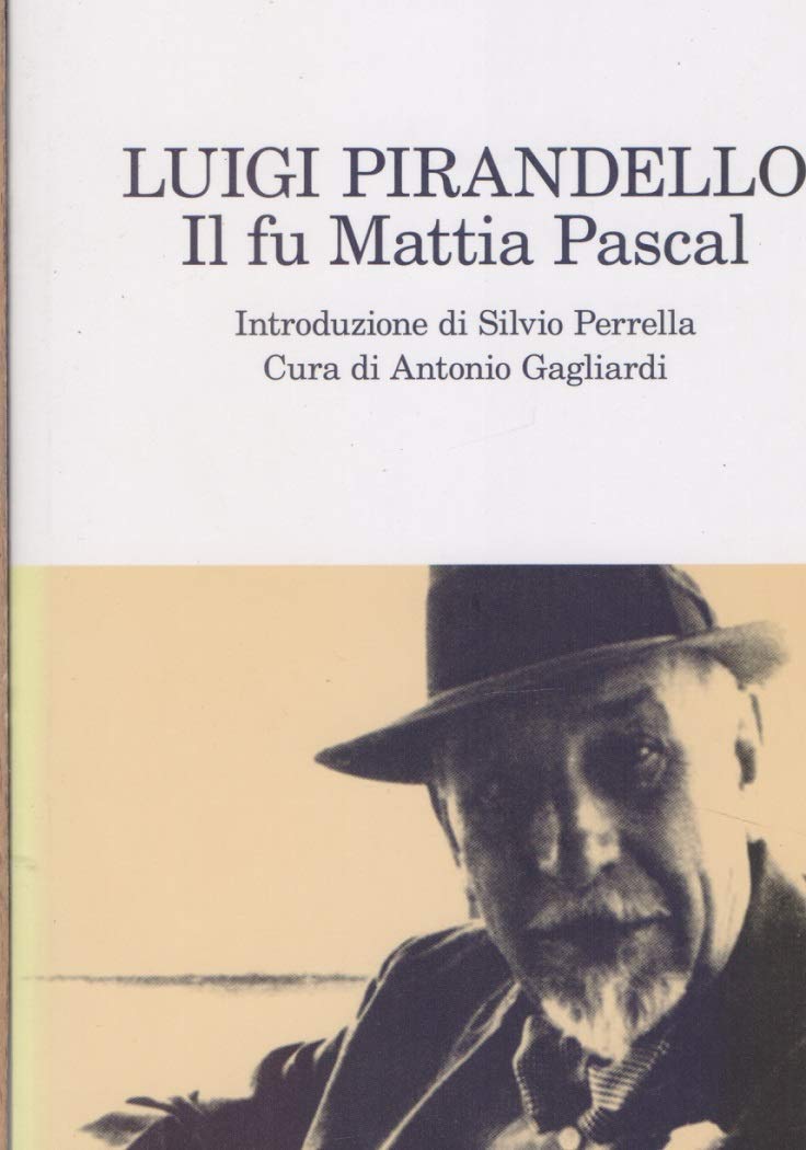 Il Fu Mattia Pascal (Universale economica. I classici, Band 2087) Classics