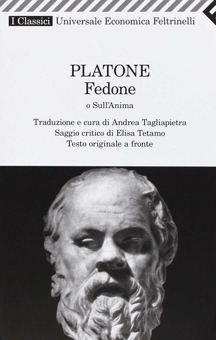 Fedone o sull'anima. Testo originale a fronte (Universale economica. I classici, Band 95) Philosophy