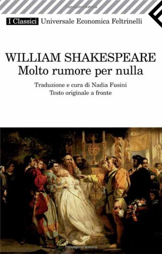 Molto rumore per nulla. Testo inglese a fronte (Universale economica. I classici, Band 2208) Drama