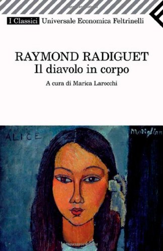 Il diavolo in corpo (Universale economica. I classici, Band 2213) Classics