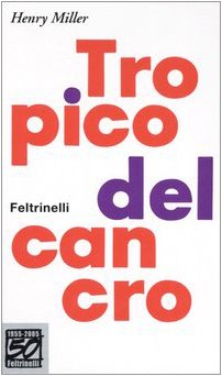 Miller, H: Tropico del Cancro. Ediz. speciale Classics