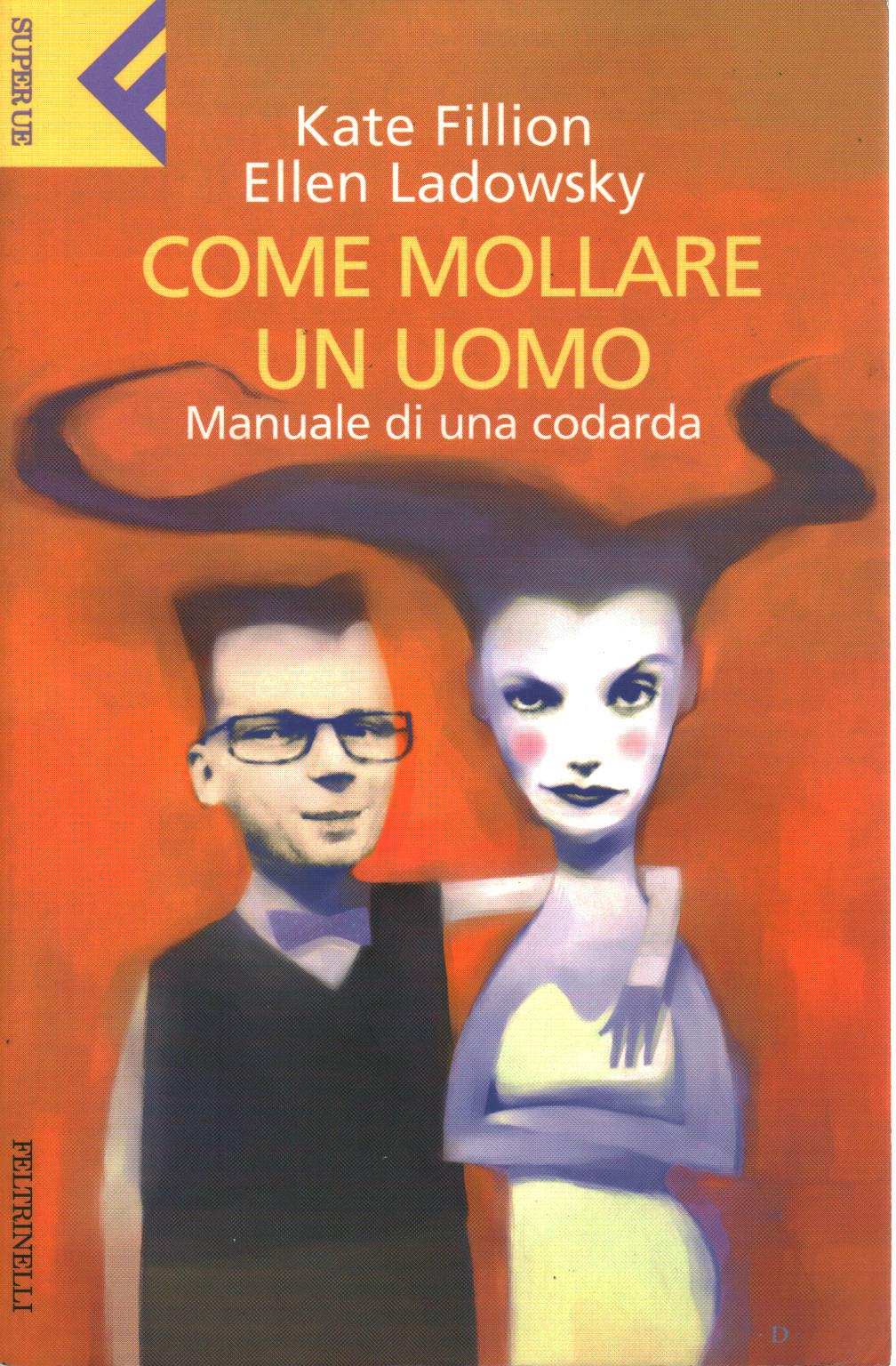 Come mollare un uomo. Manuale di una codarda (Super universale economica) Parents & Children