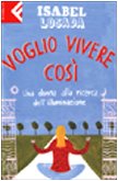 Voglio vivere così. Una donna alla ricerca dell'illuminazione book