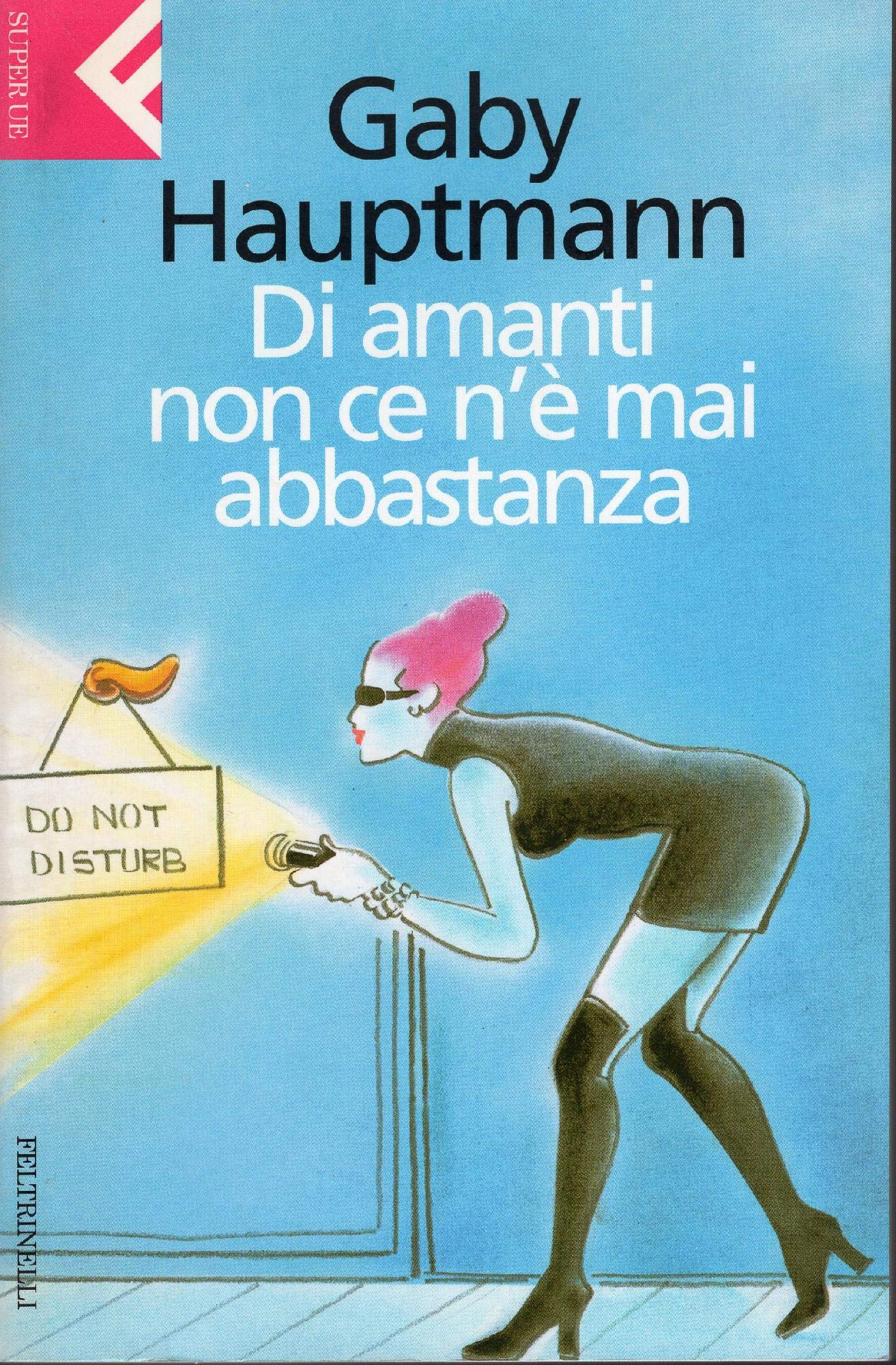 Di amanti non ce n'è mai abbastanza (Super universale economica, Band 8) Contemporary literature