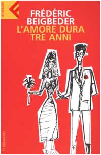 L'Amore Dura Tre Anni (Super universale economica, Band 25) Contemporary literature