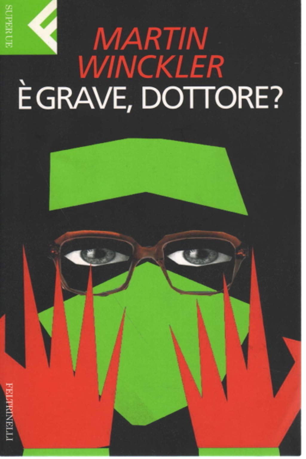 È grave dottore? (Super universale economica) Medicine