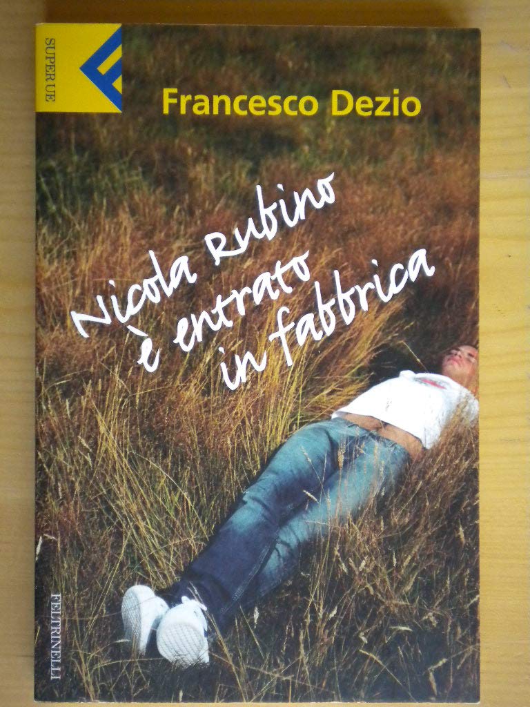 Nicola Rubino E' Entrato in Fabbrica (Super universale economica) Contemporary literature