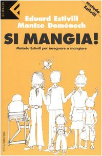 Si mangia! Metodo Estivill per insegnare a mangiare Parents & Children