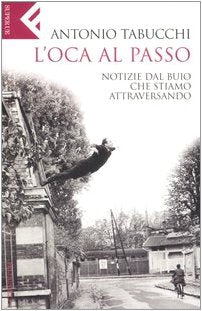 L'oca al passo. Notizie dal buio che stiamo attraversando (Super universale economica) Contemporary literature