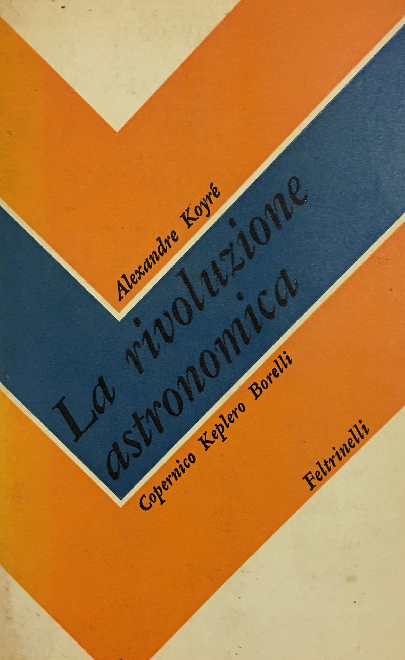 La rivoluzione astronomica. Copernico, Keplero, Borelli book